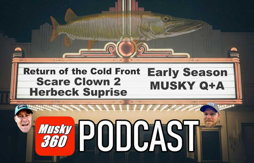 MUSKY 360 PODCAST Episode 289: Musky Here and Now Q+A