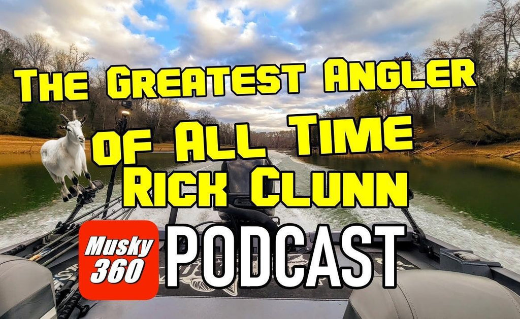 MUSKY 360 PODCAST Episode 308: The Greatest Angler of All Time
