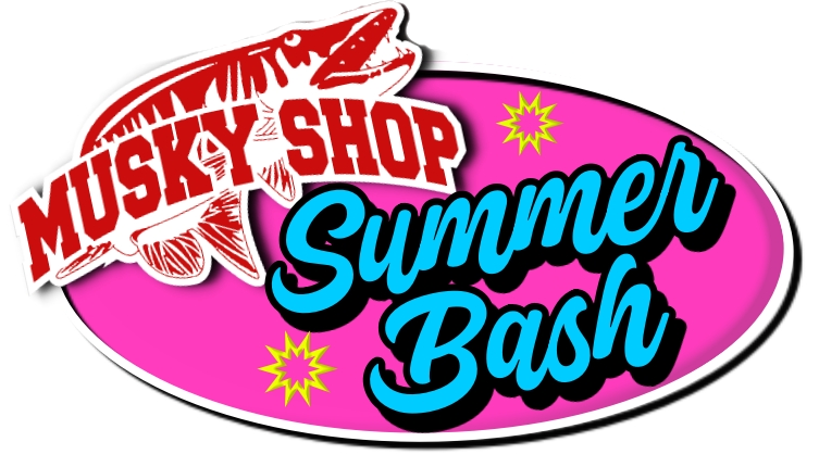 Join us for the 2024 Musky Shop Summer Bash